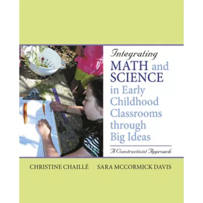 Pearson eText for Integrating Math and Science in Early Childhood Classrooms Through Big Ideas: A Constructivist Approach -- Instant Access