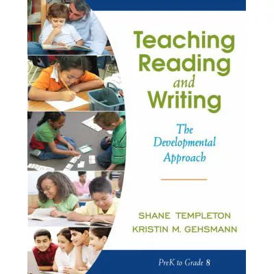 Teaching Reading & Writing: The Developmental Approach