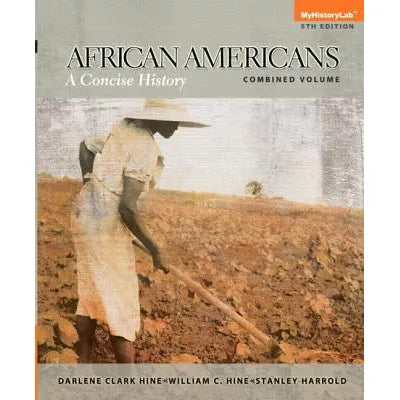 African Americans: Concise History (Combined Volume)