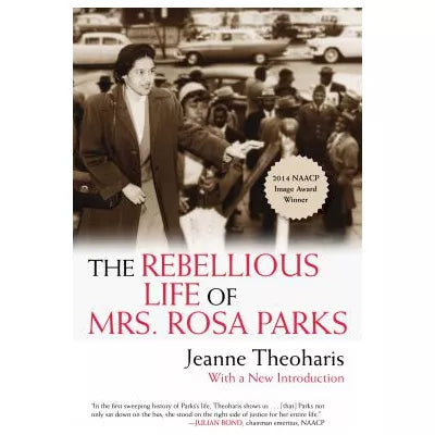 Rebellious Life of Mrs. Rosa Parks