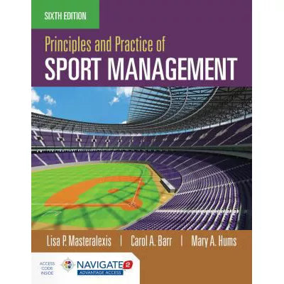 Principles and Practice of Sport Management : .