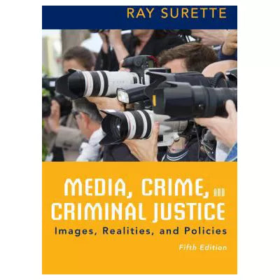 Media, Crime, and Criminal Justice