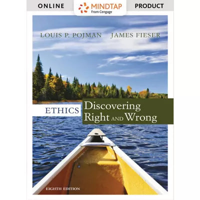 MindTap Philosophy, 1 term (6 months) Instant Access for Pojman/Fieser's Ethics: Discovering Right and Wrong
