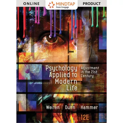 MindTap for Weiten/Dunn/Hammer's Psychology Applied to Modern Life: Adjustment in the 21st Century (Custom)