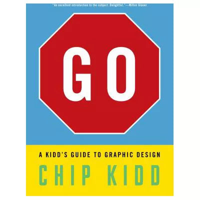 Go: a Kidd's Guide to Graphic Design