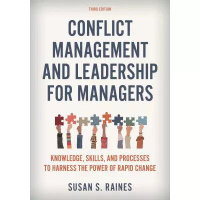 Conflict Management & Leadership for Managers: Knowledge, Skills, & Processes to Harness the Power of Rapid Change