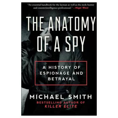Anatomy of a Spy
